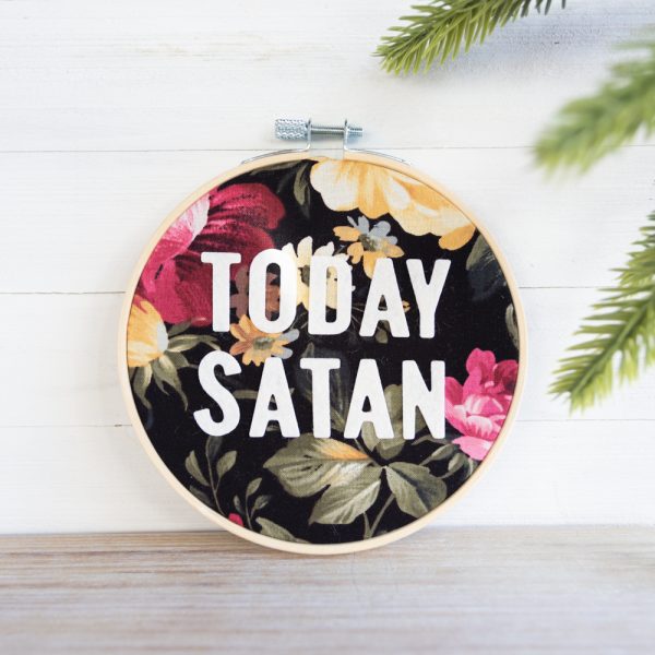 5 inch embroidery hoop wall hanging decor - today satan